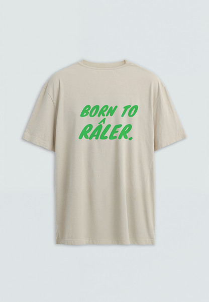 T-SHIRT Born to râler - jusqu’au 3XL